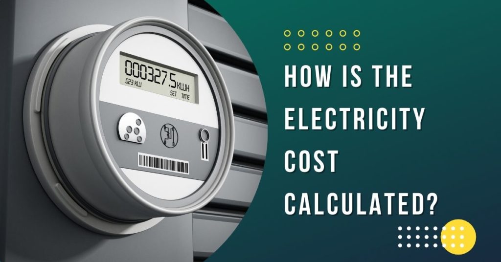 How Is The Electricity Cost Calculated?